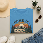 Home Is Wherever We Camp T-shirt
