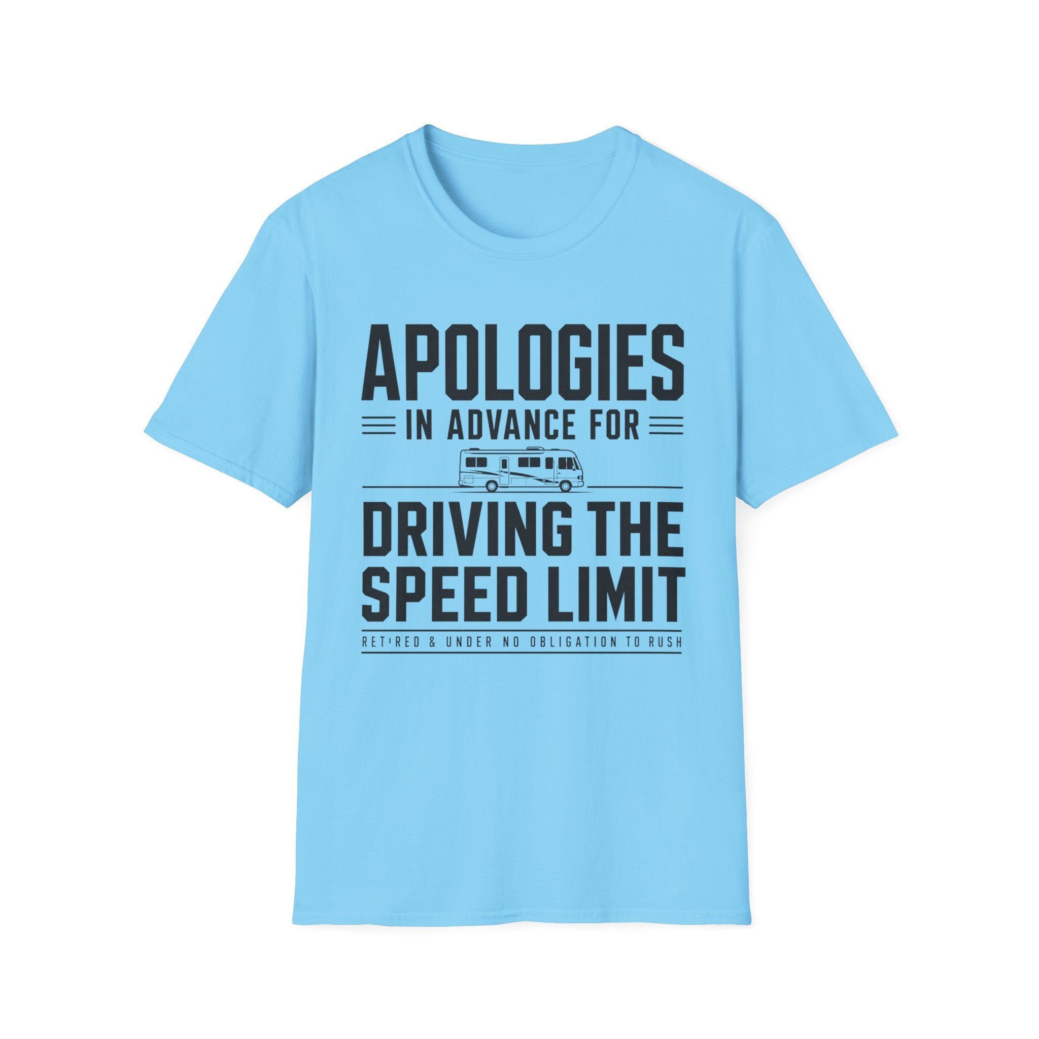 Apologies in advance for driving the speed limit T-shirt Edition 2