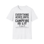 Everything Aches Until The Campfire Is Lit Text T-shirt EDITION 2