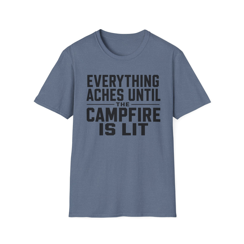 Everything Aches Until The Campfire Is Lit Text T-shirt