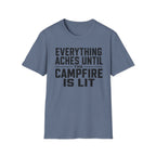 Everything Aches Until The Campfire Is Lit Text T-shirt