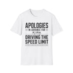 Apologies in advance for driving the speed limit T-shirt Edition 2