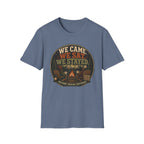 We Came We Sat We Stayed T-Shirt