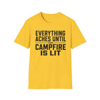 Everything Aches Until The Campfire Is Lit Text T-shirt