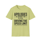 Apologies in advance for driving the speed limit T-shirt Edition 2