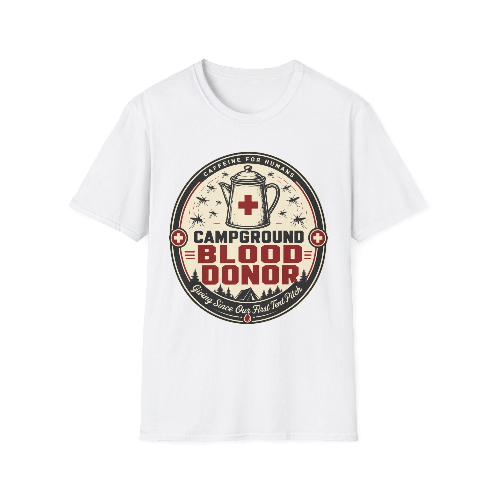 Caffeine for humans Campground Blood Donor T-shirt