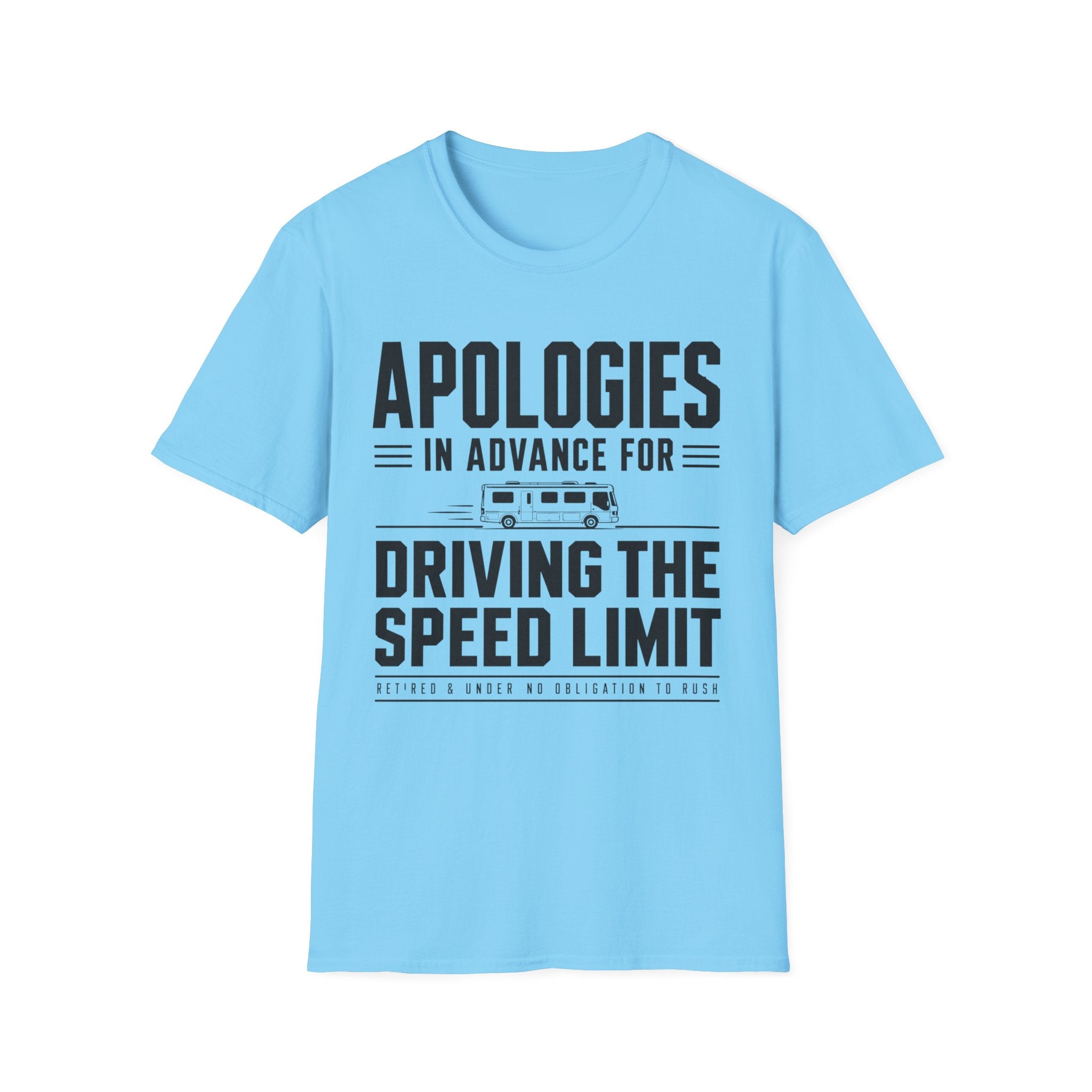 Apologies in advance for driving the speed limit T-shirt