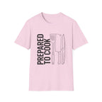 Prepared to Cook Text T-Shirt