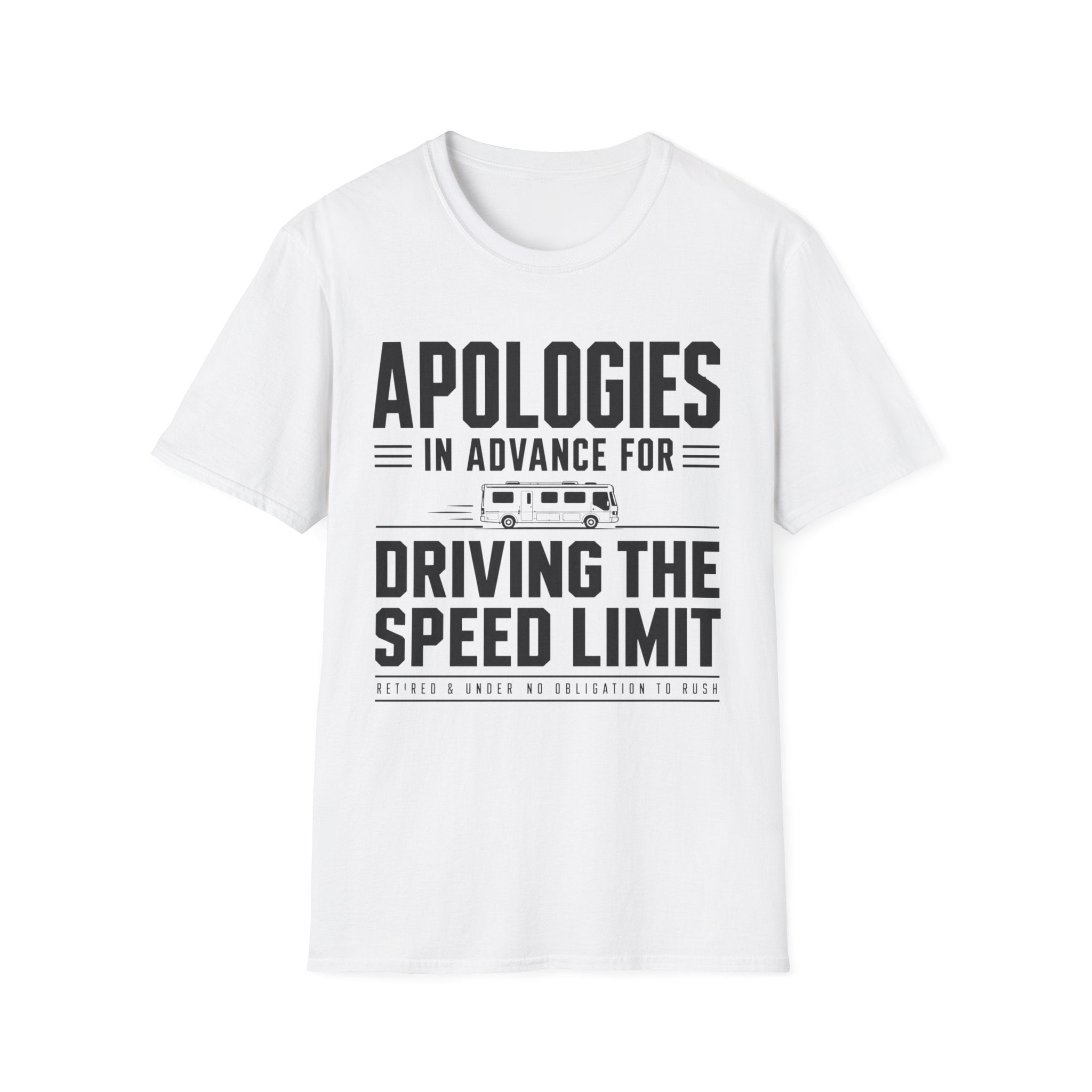 Apologies in advance for driving the speed limit T-shirt