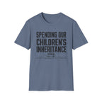 Spending Our Children's Inheritance T-shirt