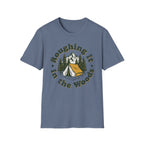 Roughing It In The Woods T-shirt