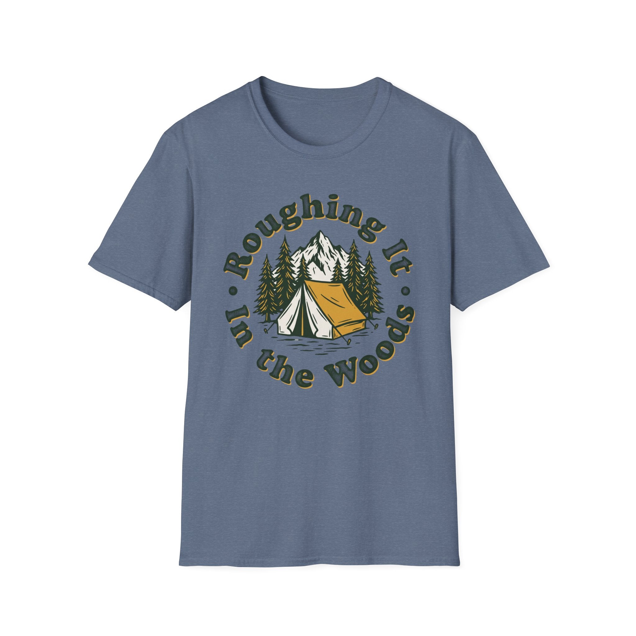 Roughing It In The Woods T-shirt