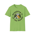 Roughing It In The Woods T-shirt