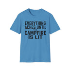 Everything Aches Until The Campfire Is Lit Text T-shirt