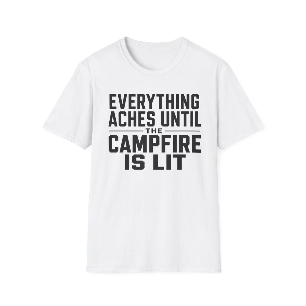 Everything Aches Until The Campfire Is Lit Text T-shirt