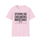Spending Our Children's Inheritance T-shirt