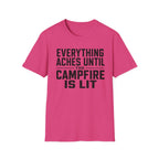 Everything Aches Until The Campfire Is Lit Text T-shirt