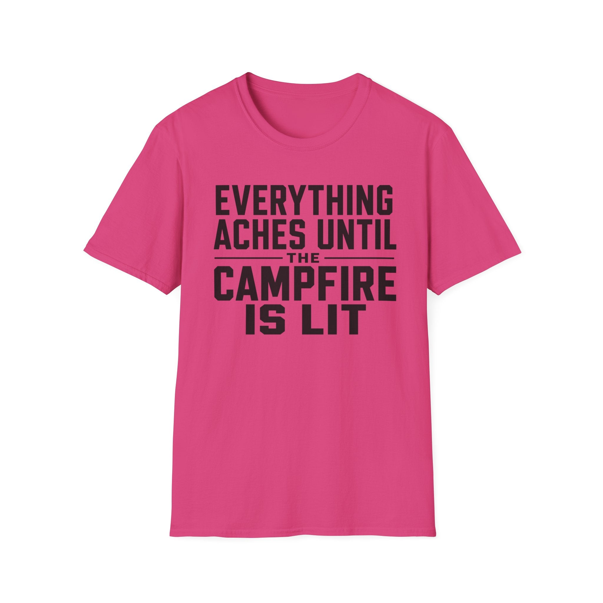 Everything Aches Until The Campfire Is Lit Text T-shirt