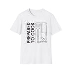 Prepared to Cook T-Shirt Edition 2