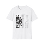 Prepared to Cook Text T-Shirt