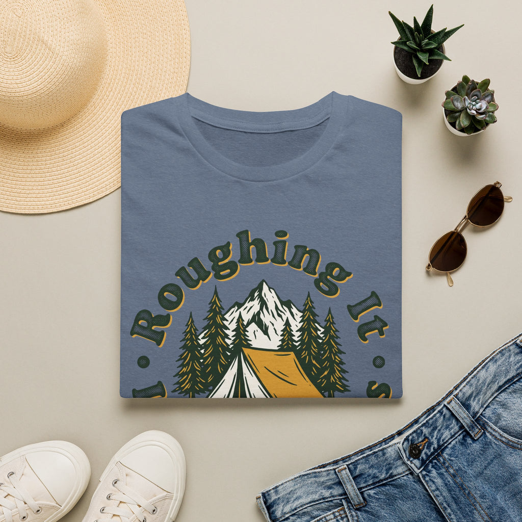 Roughing It In The Woods T-shirt