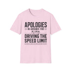 Apologies in advance for driving the speed limit T-shirt Edition 2