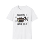 Roughing It In The Wild T-shirt EDITION 2026