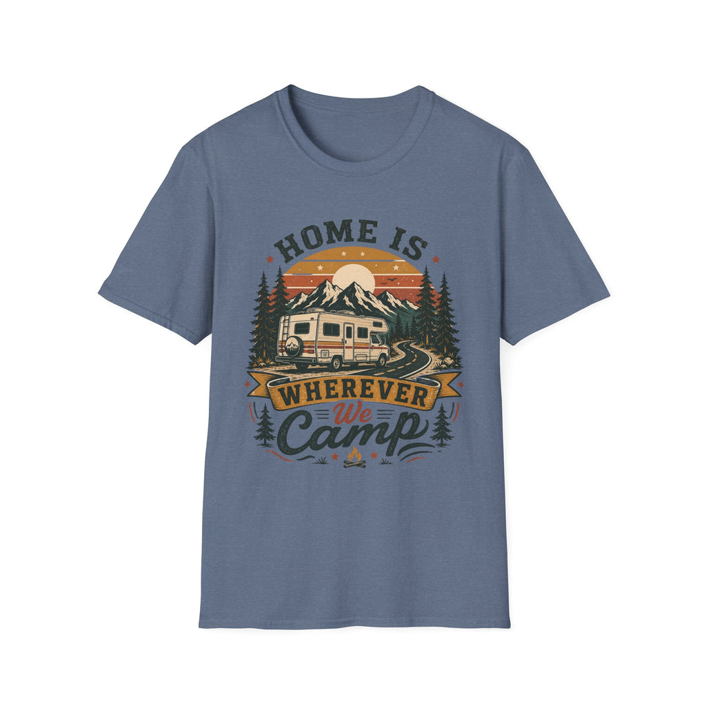Home Is Wherever We Camp T-shirt