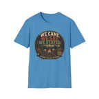 We Came We Sat We Stayed T-Shirt