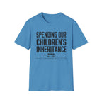 Spending Our Children's Inheritance T-shirt