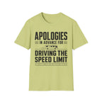 Apologies in advance for driving the speed limit T-shirt