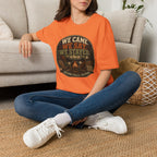 We Came We Sat We Stayed T-Shirt