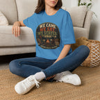 We Came We Sat We Stayed T-Shirt