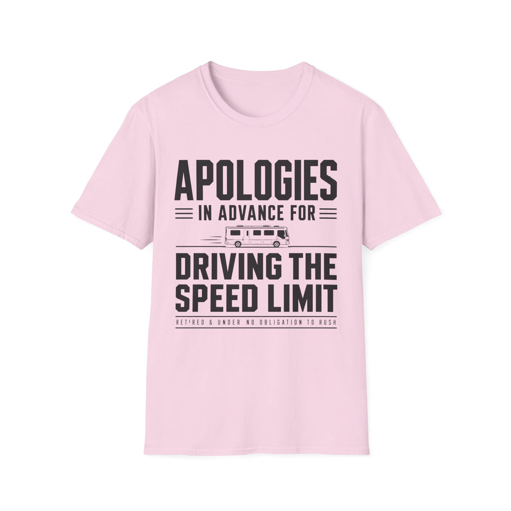 Apologies in advance for driving the speed limit T-shirt