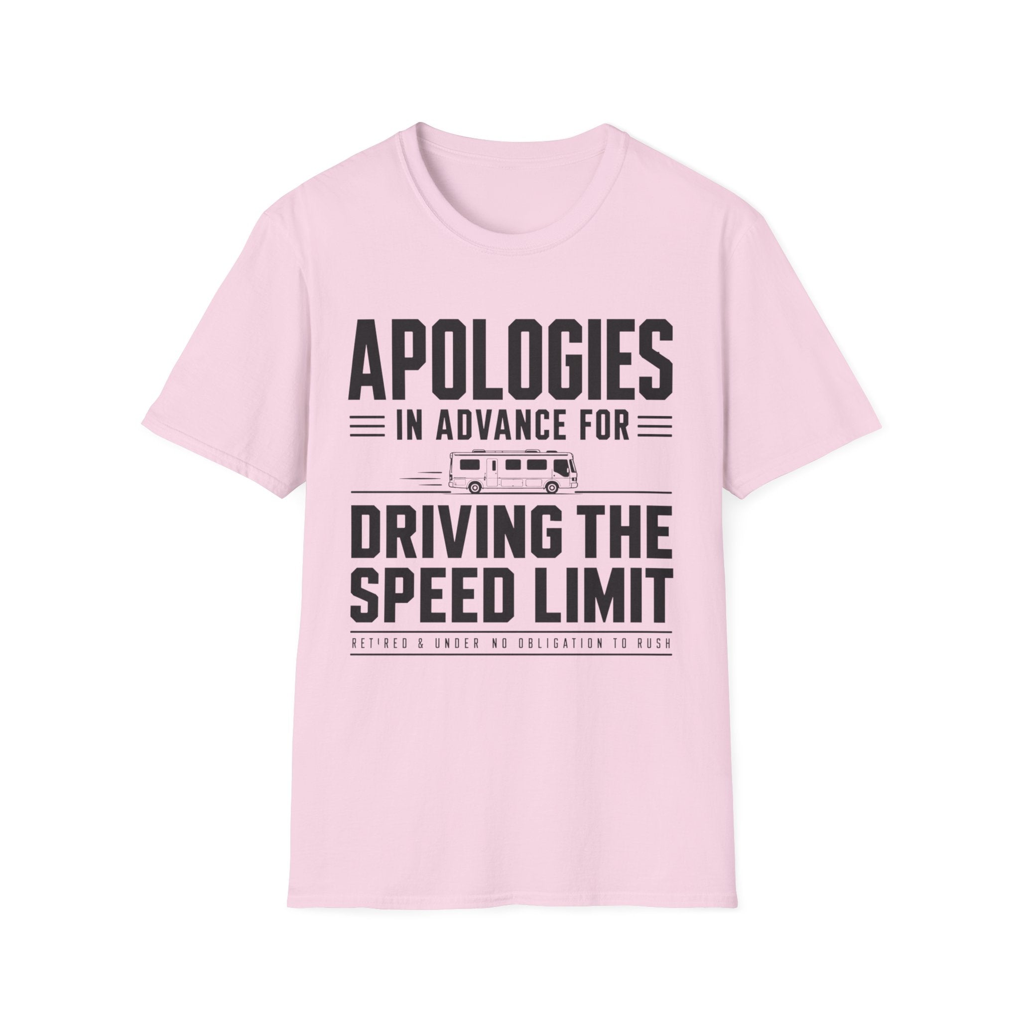 Apologies in advance for driving the speed limit T-shirt